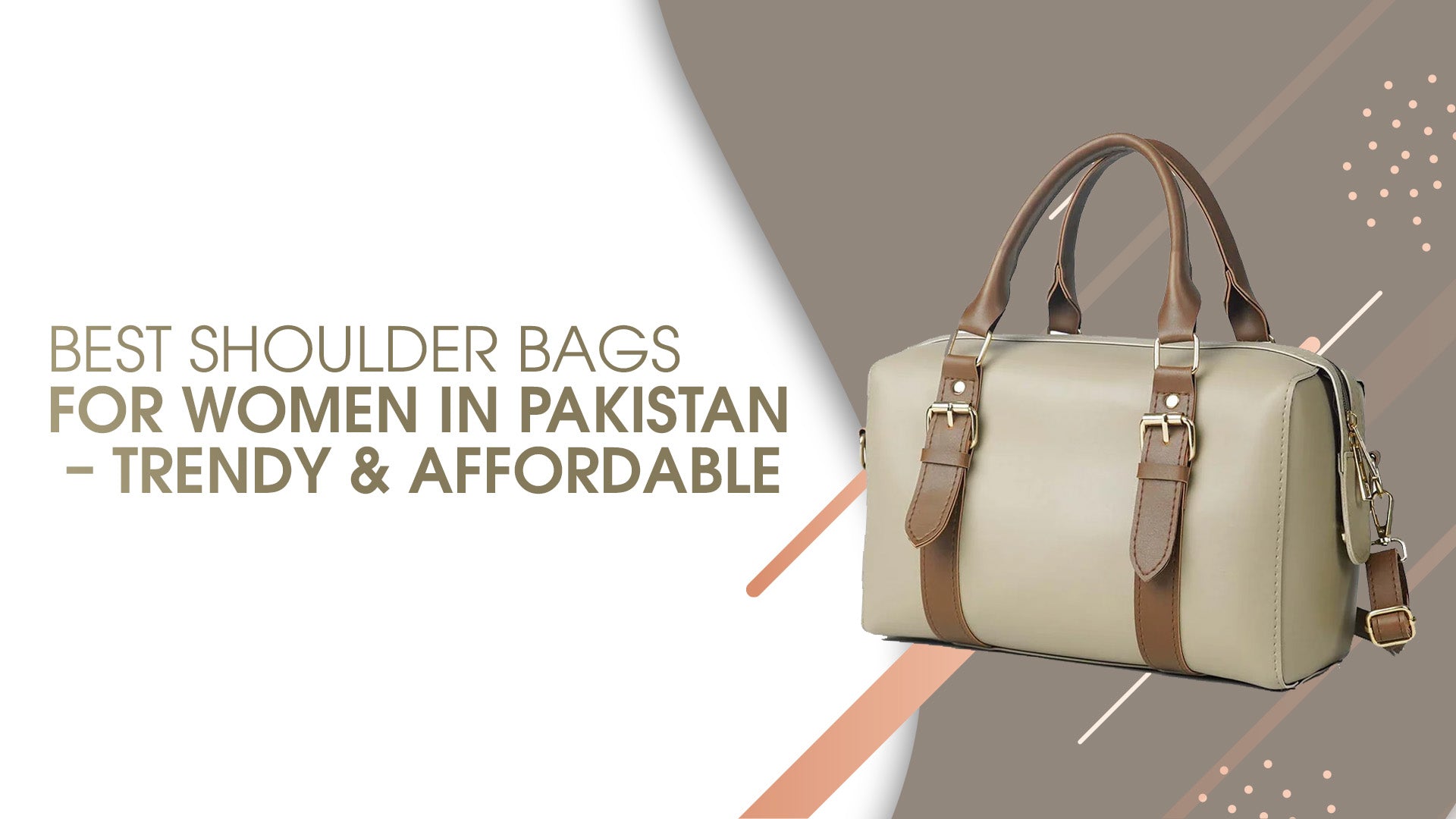 Best Shoulder Bags for Women in Pakistan – Trendy & Affordable