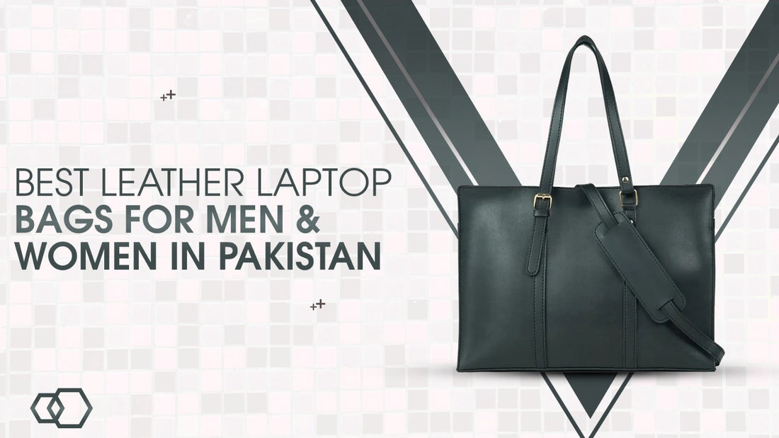 Best Leather Laptop Bags for Men & Women in Pakistan