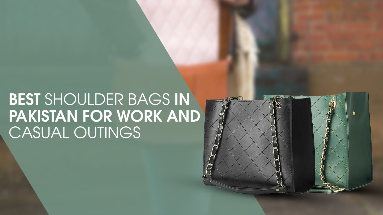 Best Shoulder Bags in Pakistan for Work and Casual Outings