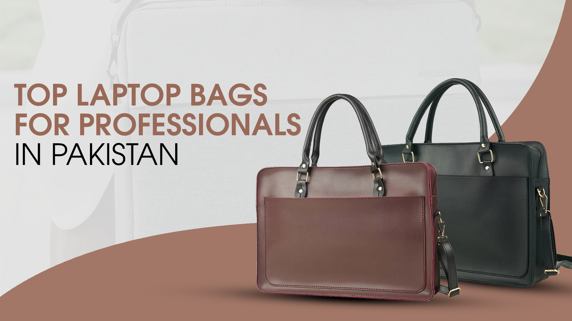 Top Laptop Bags for Professionals in Pakistan