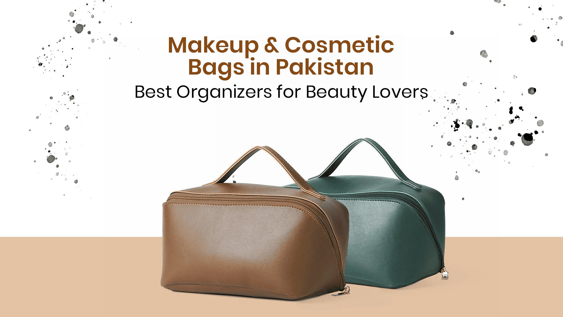 Makeup & Cosmetic Bags in Pakistan – Best Organisers for Beauty Lovers