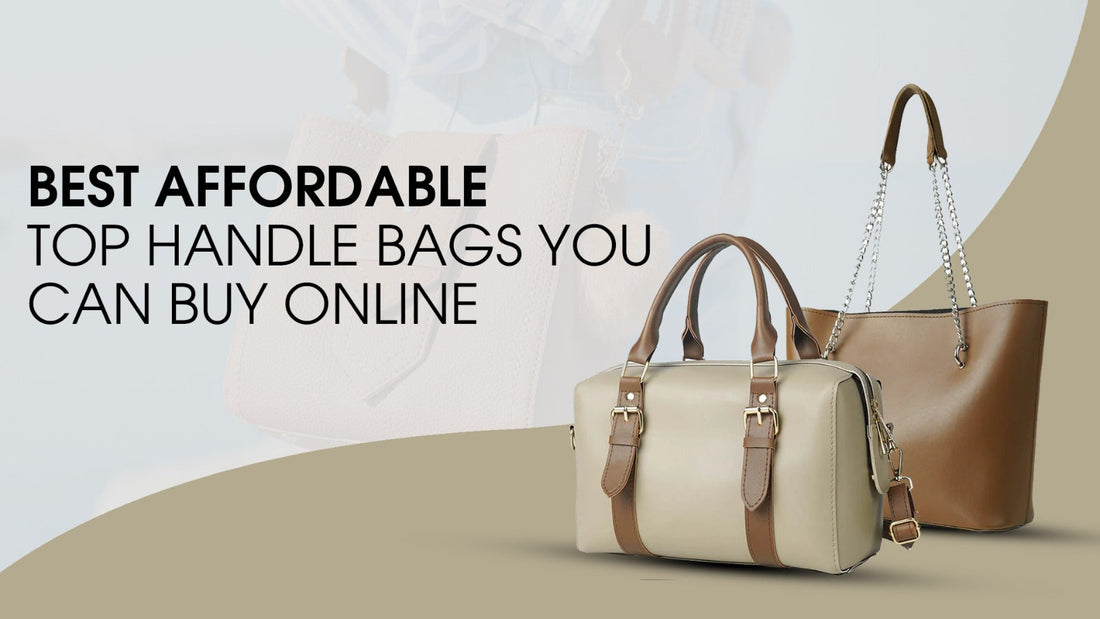 Best Affordable Top Handle Bags You Can Buy Online